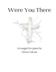 Were You There