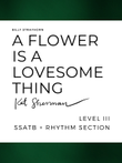 A Flower Is A Lovesome Thing