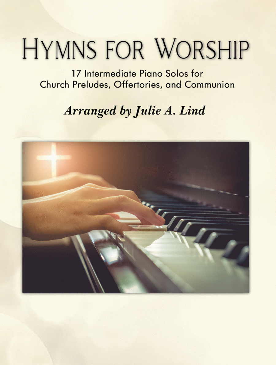 Hymns for Worship: 17 Intermediate Piano Solos for Church Preludes, Offertories, and Communion Piano Solo scores gallery preview page 1