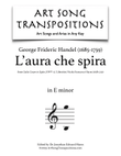 HANDEL: L’aura che spira tiranno e fiero (original key + Baroque pitch key)
