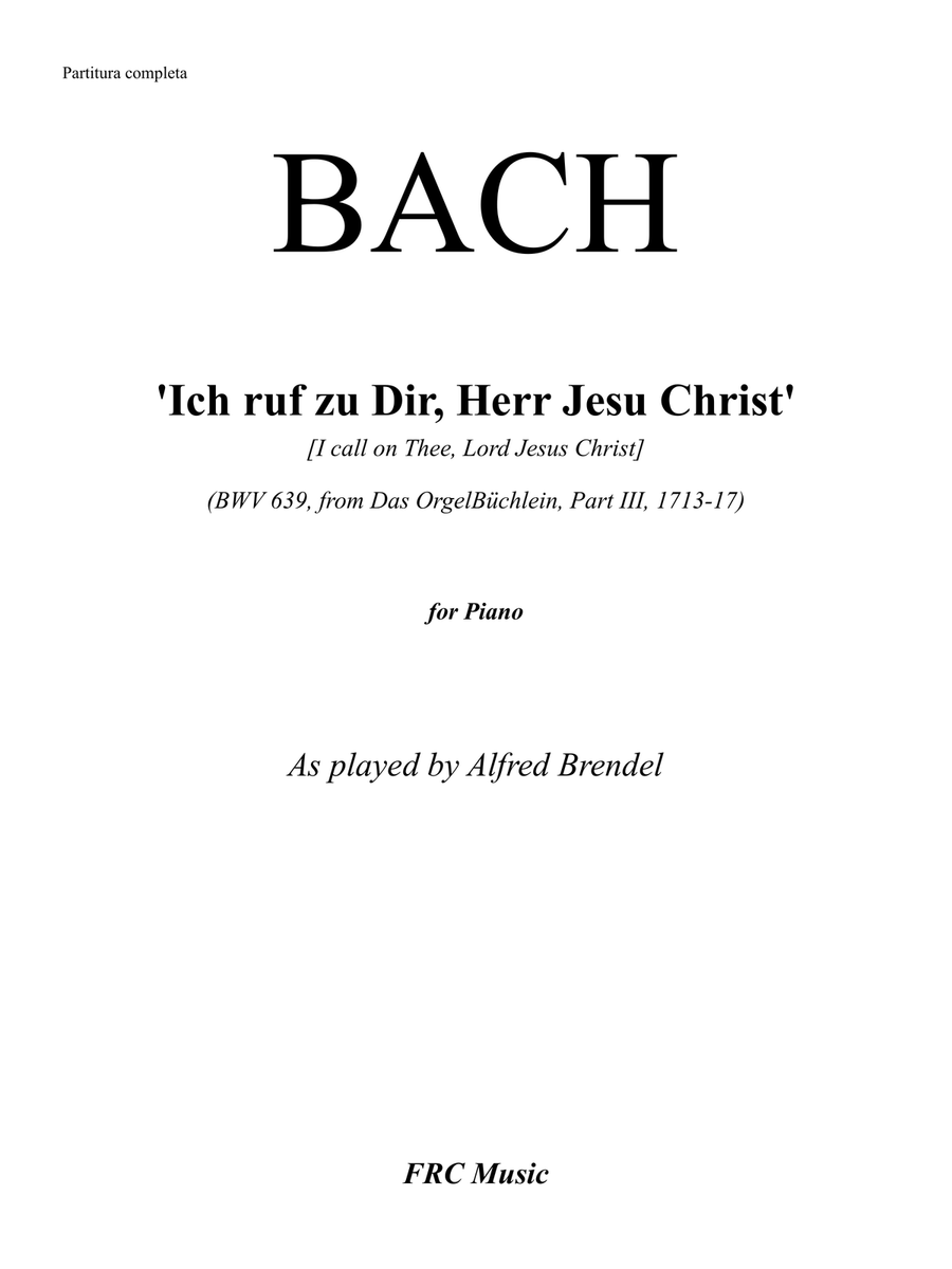 Ich ruf zu dir, Herr Jesu Christ, BWV 639 as interpreted by Alfred Brendel (Im Westen Nichts Neues) Piano Solo scores gallery preview page 2