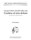 HANDEL: Credete al mio dolore (original key + Baroque pitch key)