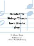 Quintet for Strings 'Clouds from time to time'