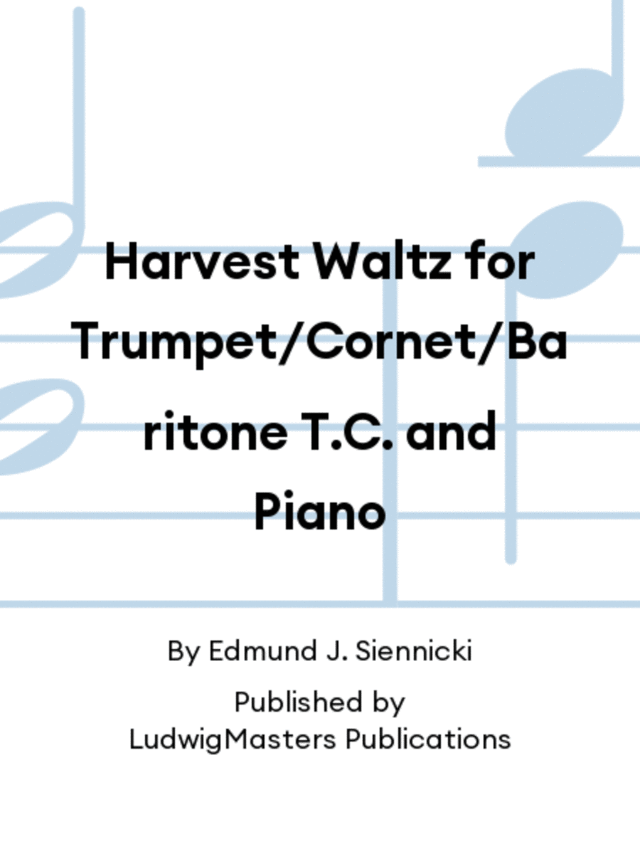 Harvest Waltz for Trumpet/Cornet/Baritone T.C. and Piano Baritone Horn TC scores gallery preview page 1
