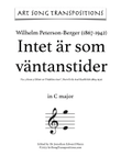 PETERSON-BERGER: Intet är som väntanstider (transposed to C major)