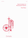 Improvisations on Reformation Hymns