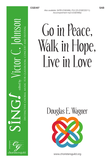 Go in Peace, Walk in Hope, Live in Love (SAB)