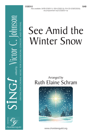 See Amid the Winter Snow (SAB)