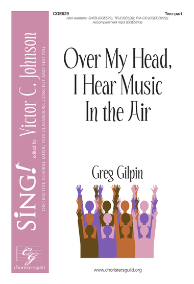 Over My Head, I Hear Music in the Air (Two-part)
