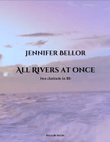 All Rivers at Once - Duet for 2 Bb Clarinets