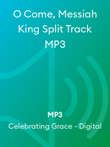 O Come, Messiah King Split Track MP3