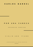 Por Una Cabeza - Violin and Piano - Advanced (Full Score and Parts)