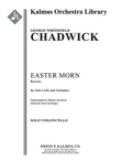 Easter Morn -- Reverie for Solo Violoncello and Orchestra
