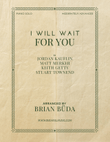 I Will Wait For You