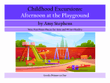 Childhood Excursions: Afternoon at the Playground