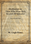 Meditation on Thou Who Wast Rich Beyond All Splendor