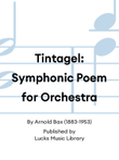 Tintagel: Symphonic Poem for Orchestra