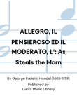ALLEGRO, IL PENSIEROSO ED IL MODERATO, L': As Steals the Morn mini preview