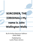 SORCERER, THE (ORIGINAL): My name is John Wellington Wells