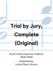 Trial by Jury, Complete (Original)