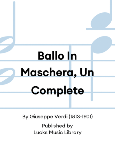 Ballo In Maschera, Un Complete