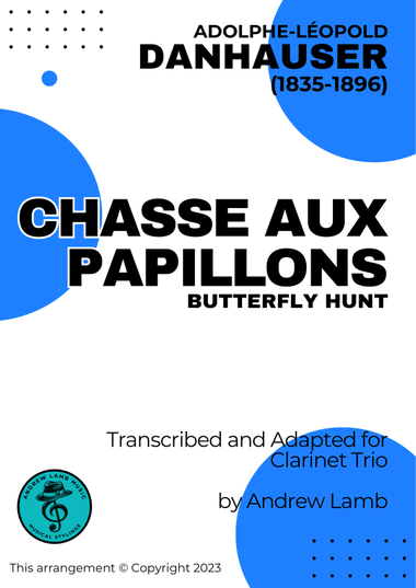 Adolphe Danhauser | Chasse Aux Papillons | for Clarinet Trio