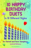 10 Happy Birthday Duets, (in 10 Different Styles), for Clarinet and Tenor Saxophone mini preview