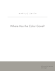 Where Has the Color Gone?
