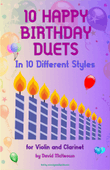 10 Happy Birthday Duets, (in 10 Different Styles), for Violin and Clarinet mini preview