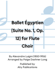 Ballet Égyptien (Suite No. 1, Op. 12) for Flute Choir