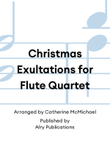 Christmas Exultations for Flute Quartet