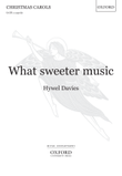 What sweeter music