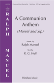 Communion Anthem (Morsel and Sip)