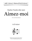VIARDOT: Aimez-moi (transposed to D minor)