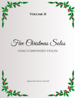 Five Christmas Solos - Unaccompanied Violin (Volume 2)