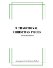 3 Traditional Christmas Pieces for String Quintet
