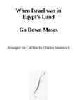 When Israel was in Egypt's Land or Go Down Moses