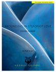 Abounding in Steadfast Love - Score Only