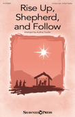 Rise Up, Shepherd, and Follow