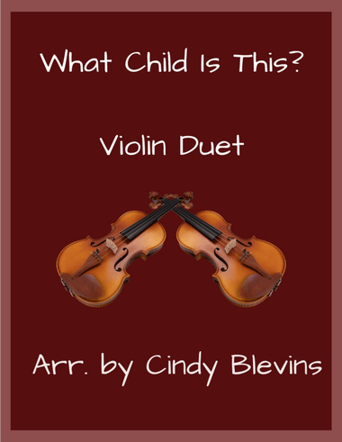 What Child Is This? for Violin Duet