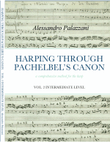 HARPING THROUGH PACHELBEL’S CANON - a comprehensive method for the harp - VOL. 2 INTERMEDIATE LEVEL