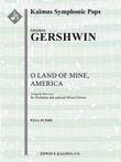 O Land Of Mine, America for Orchestra and optional Chorus