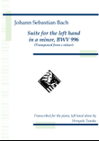 Suite for the left hand in a minor, BWV 996