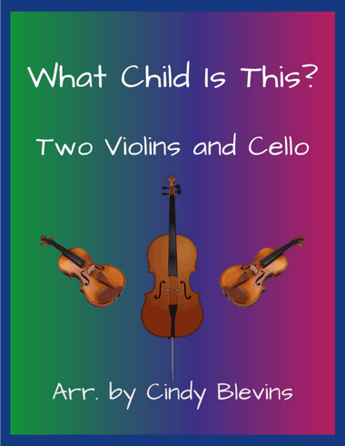 What Child Is This? for Two Violins and Cello