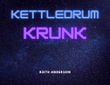 Kettledrum Krunk