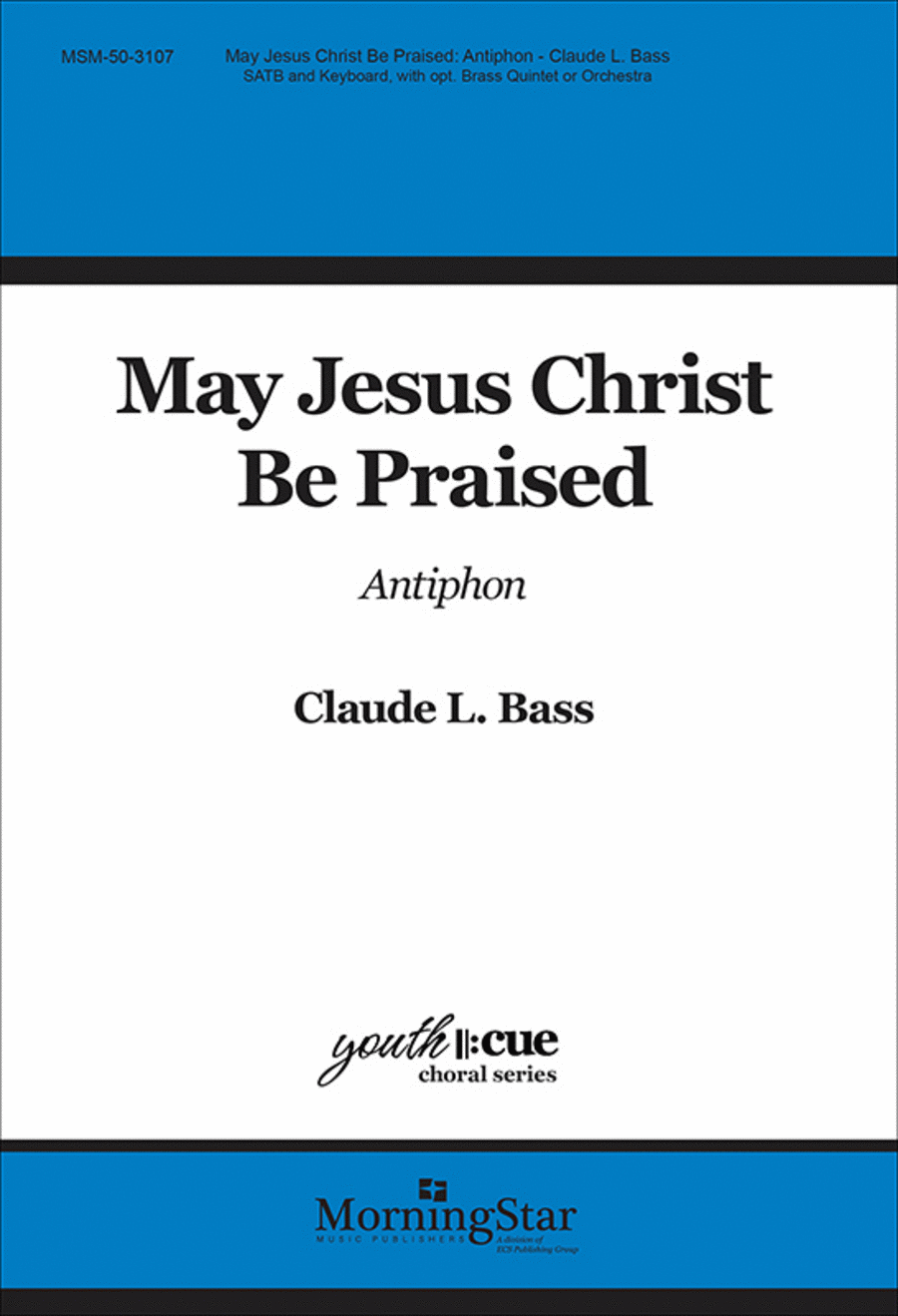 May Jesus Christ Be Praised (Choral Score) 4-Part scores gallery preview page 1