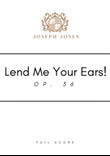Lend Me Your Ears! - Score Only