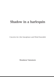 Shadow in a harlequin (Concertino for Alto Saxophone and Wind Ensemble)
