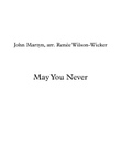 May You Never