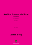 Alban Berg-Aus Dem Schmerz sein Recht(1910),in c minor,Op.2 No.1